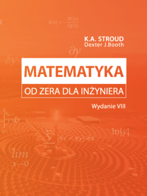 Matematyka od zera dla inżyniera, Wydanie VIII (oprawa miękka)